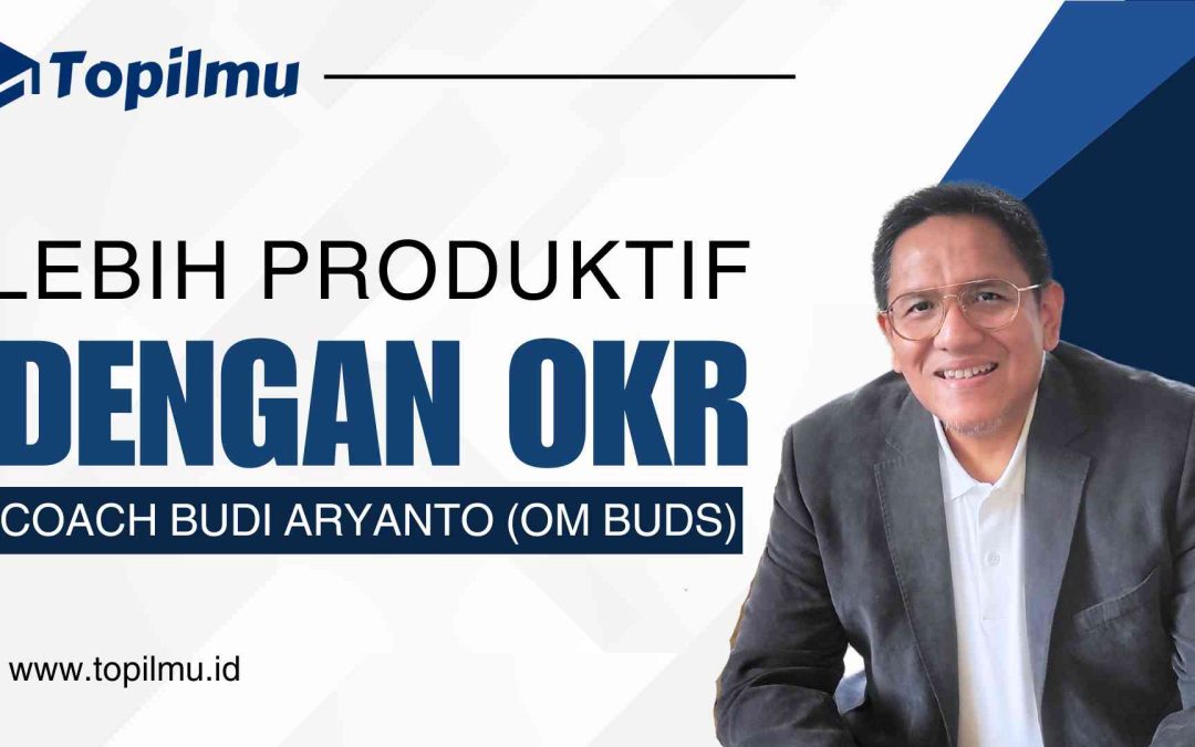 Lebih Produktif dengan OKR