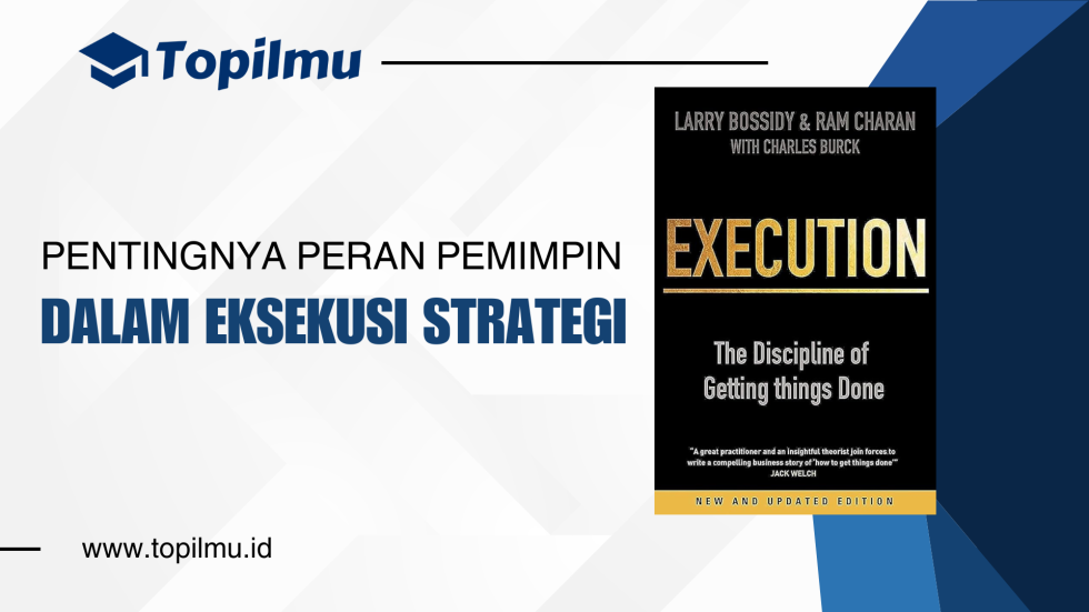 Pentingnya Peran Pemimpin dalam Eksekusi: Pelajaran dari Buku ...