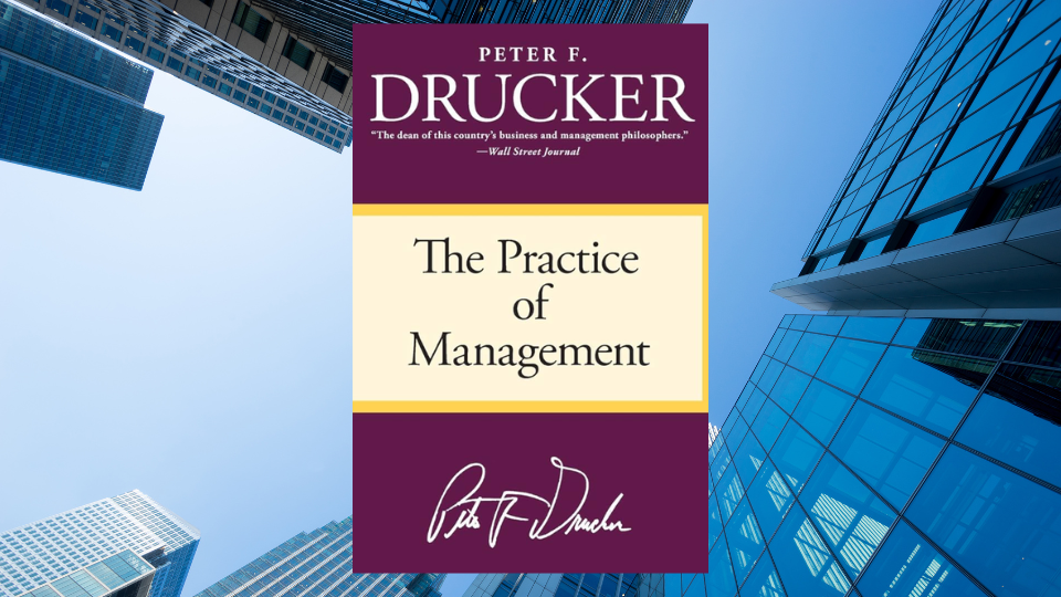 Dari “Kerja Sibuk” ke “Kerja Berdampak”: Pelajaran Abadi dari The Practice of Management
